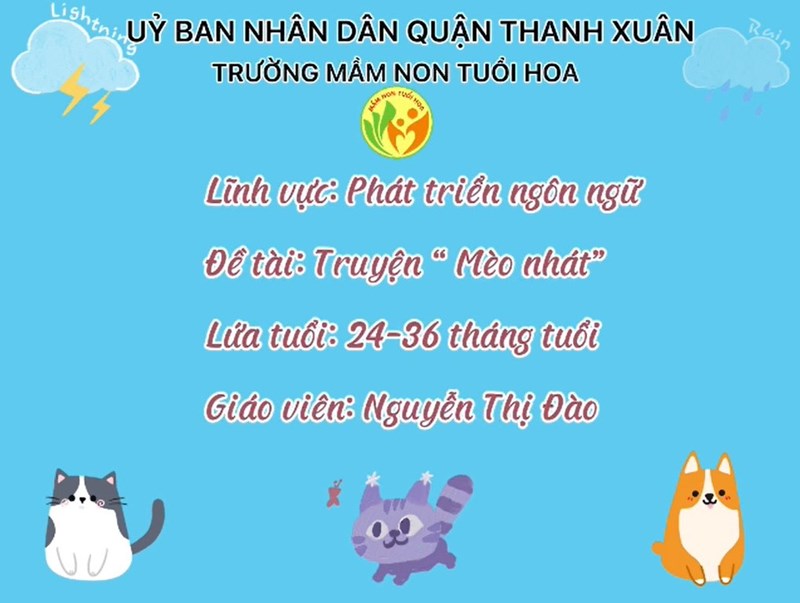 Hoạt động: Truyện  Mèo nhát  - Lứa tuổi: Nhà trẻ - Cô giáo: Nguyễn Thị Đào