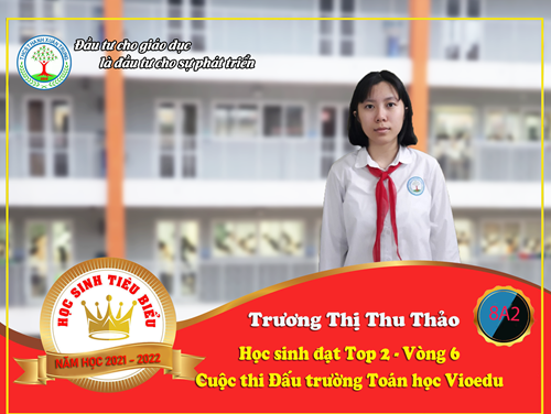 Học sinh trường THCS Thanh Xuân Trung tự tin chinh phục “Đấu trường Toán học” quận Thanh Xuân năm học 2021-2022 – Vòng 6